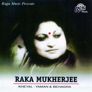 RCD345 Raka Mukherjee Kheyal Yaman & Behagra